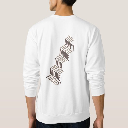 More Focus Less Time スウェットシャツ (裏面)