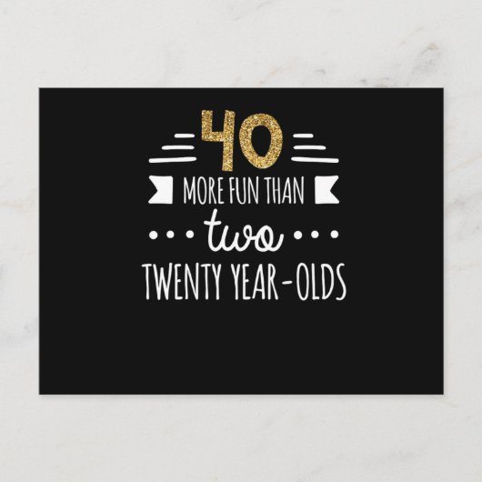 More Fun Than Two Twenty YearOlds 40Th Birthday Te ポストカード (正面)