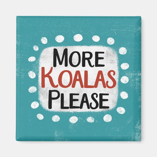 More Koalas Please冷蔵庫磁石 マグネット (正面)