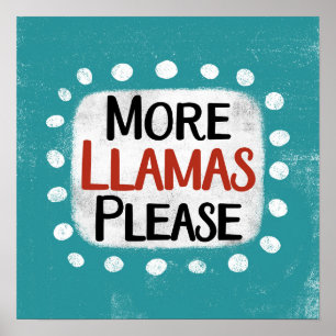More Llamas Please Poster Wall Art ポスター