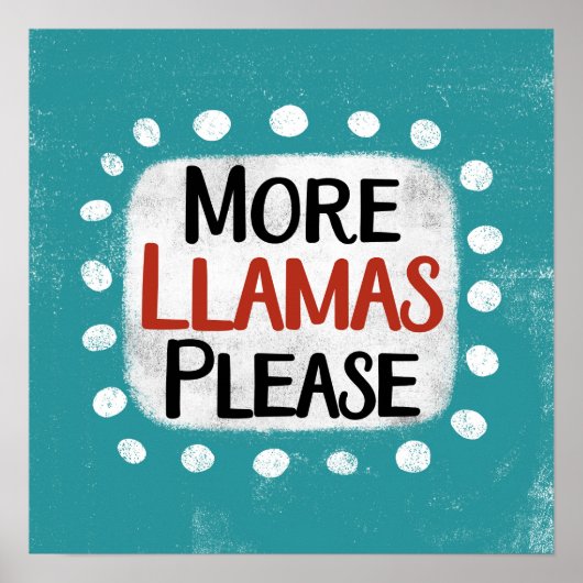 More Llamas Please Poster Wall Art ポスター (正面)