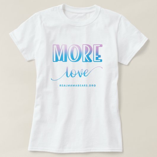 More Love Pink and Blue Tシャツ (デザイン正面)
