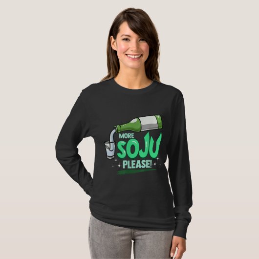 More Soju Please Korean Drink Tシャツ (正面フル)