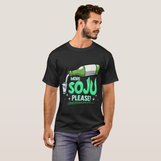 More Soju Please Korean Drink Tシャツ (正面フル)