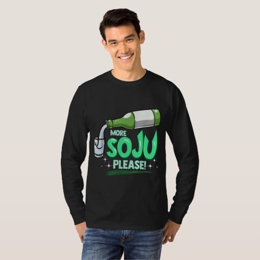 More Soju Please Korean Drink Tシャツ (正面フル)