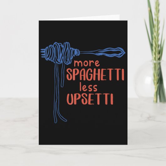 More Spagetti Less Etti Funny Foodie Spaghetti  カード (正面)