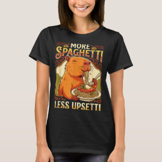 More Spaghetti Less Upsetti Capybara Design Tシャツ