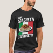More Spaghetti Less Upsetti Funny Italian Flag Pas Tシャツ (正面)