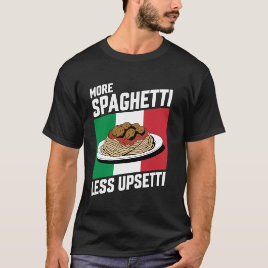 More Spaghetti Less Upsetti Funny Italian Flag Pas Tシャツ (正面)