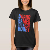 more then a hobby board game board gamer board gam tシャツ (正面)