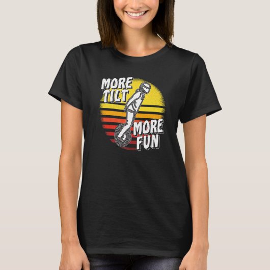 More Tilt More Fun Unicycle Electric Unicycle Solo Tシャツ (正面)