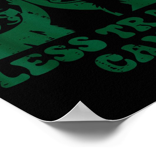 More Trash Can Less Cant Raccoon Funny Saying Men  ポスター (角)