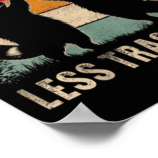 More Trash Can Less Trash Can’t Funny Raccoon ポスター (角)