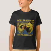 More Trash Can Less Trash Can't Funny Raccoon Meme Tシャツ (正面)