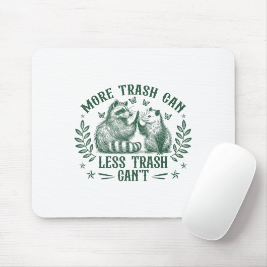More Trash Can Less Trash Can't Funny Raccoon Ossu マウスパッド (マウス)