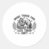 More Trash Can Less Trash Can't Funny Raccoon Ossu ラウンドシール (正面)