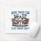 More Trash Can Less Trash Can't Funny Raccoon Ssum マウスパッド (マウス)