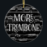 More Trombone Chalkboard -白黒音楽 セラミックオーナメント<br><div class="desc">黒白と白のミュージカル記譜シート音楽の背景で黒板の効果を特徴とするきちんとしたモアトロンボーンデザイン。</div>