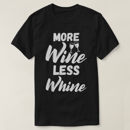 More wine less whine funniest graphic design tシャツ (デザイン正面)