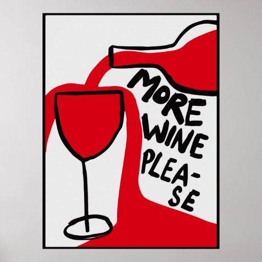 More wine please | Funny & decorative Poster ポスター (正面)