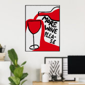 More wine please | Funny & decorative Poster ポスター (ホームオフィス)