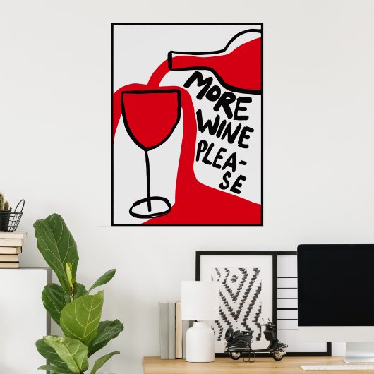 More wine please | Funny & decorative Poster ポスター (ホームオフィス)
