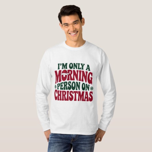 Morning Person Christmas 2025 Funny Tee Tシャツ (正面フル)