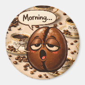 Morning, sleepy coffee bean funny re マグネット (正面)