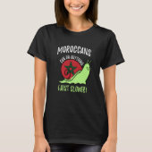 Moroccans Can Do Anything Just Slower Morocco Tシャツ (正面)