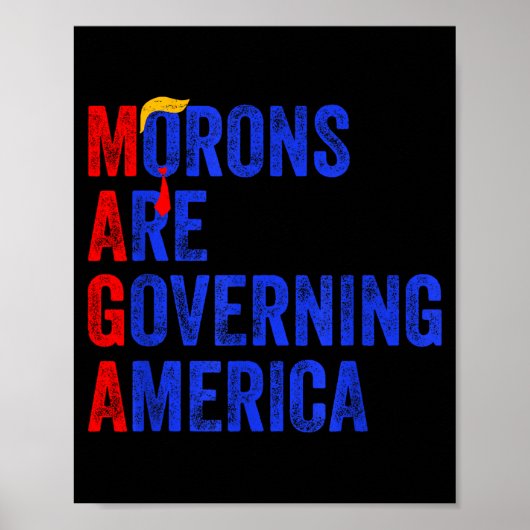 Morons Are Governing America Funny Trump 2024  ポスター (正面)