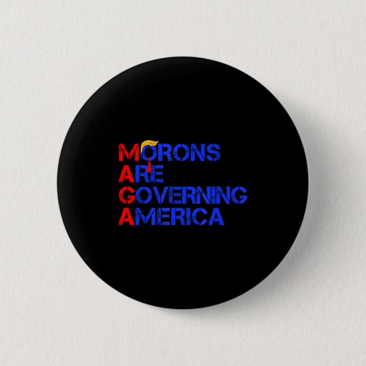 Morons Are Governing America Funny Trump 2024 _2  缶バッジ (正面)