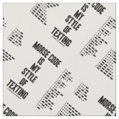 Morse Codeは私のスタイルのメールや文字を打つIntl Morse Codeです ファブリック (クローズアップ)