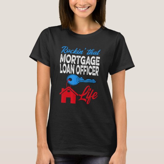 Mortgage Loan Officer And Mortgage Lender Loan Off Tシャツ (正面)