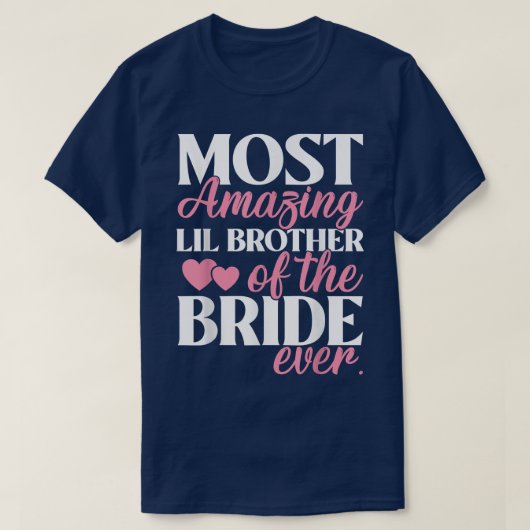 Most Amazing Little Brother of the Bride Wedding  Tシャツ (デザイン正面)