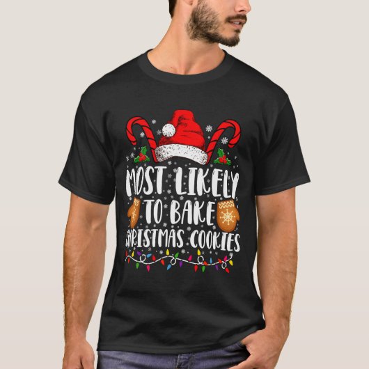Most Likely Bake Christmas Cookie Xmas Family  Tシャツ (正面)