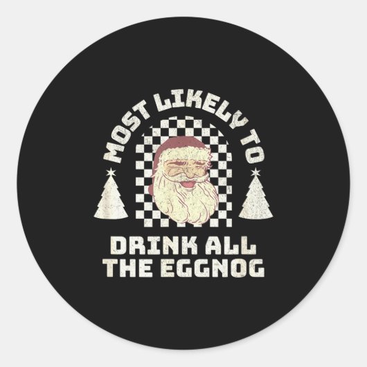 Most Likely Drink All The Eggnog Matching Couple C ラウンドシール (正面)