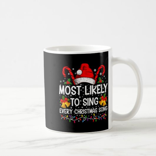 Most Likely Sing Every Christmas Song Xmas Family コーヒーマグカップ (右)
