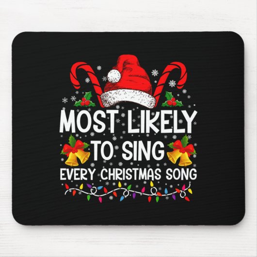 Most Likely Sing Every Christmas Song Xmas Family マウスパッド (正面)