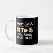 Most Likely Tell Santa What To Do Funny Family Chr コーヒーマグカップ (左)