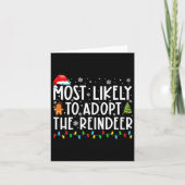 Most Likely To Adopt The Reindeer Funny Christmas  カード (正面)
