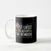 Most Likely To Adopt The Reindeer Funny Christmas コーヒーマグカップ (左)