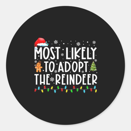 Most Likely To Adopt The Reindeer Funny Christmas ラウンドシール (正面)