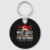 Most Likely To Ask For Nothing Christmas Matching  キーホルダー (正面)