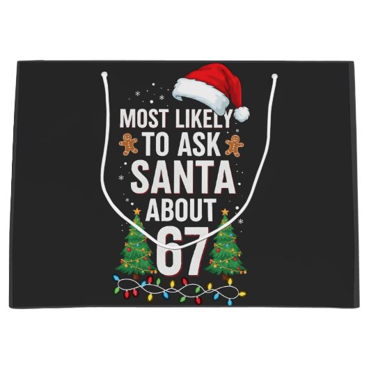 Most Likely To Ask Santa About 67 Six Seven Xmas  ラージペーパーバッグ (正面)