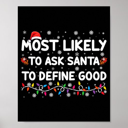 Most Likely To Ask Santa To Define Good Christmas  ポスター (正面)