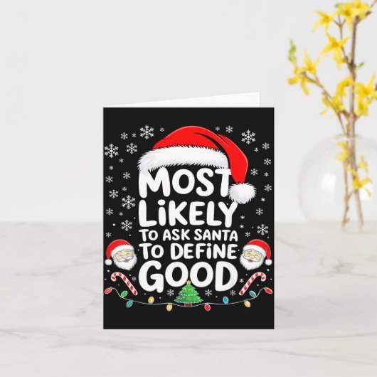 Most Likely To Ask Santa To Define Good Shirt Chri カード (黄色い花)