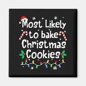Most Likely To Bake C-hristmas Cookies Baker Match マグネット (正面)
