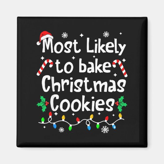 Most Likely To Bake C-hristmas Cookies Baker Match マグネット (正面)