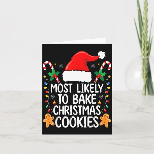 Most Likely To Bake Christmas Cookies Funny Baker  カード (正面)