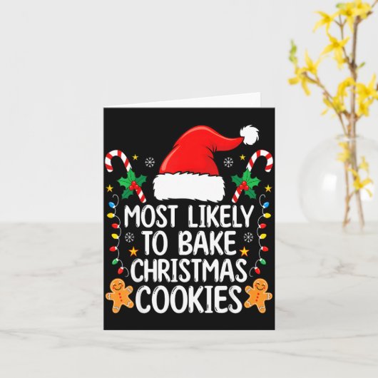 Most Likely To Bake Christmas Cookies Funny Baker  カード (黄色い花)